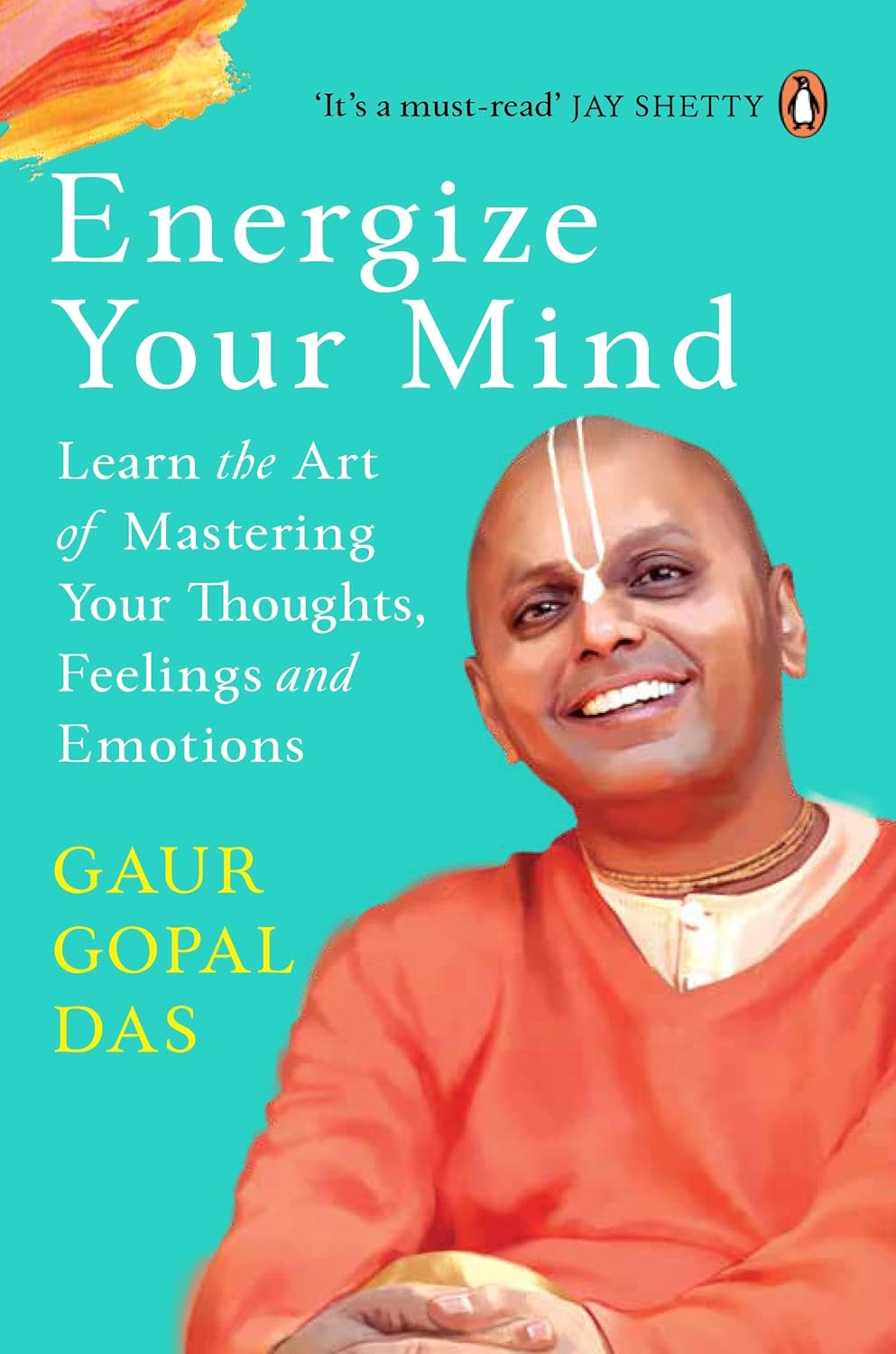 Energize Your Mind by Gaur Gopal Das (high quality)