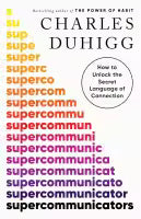 Supercommunicators (Paperback) By Charles Duhigg