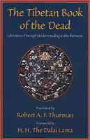The Tibetan Book of the Dead By Robert A. F. Thurman