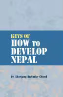 Keys Of How To Develop Nepal (Paperback) By Dr. Sherjung Bahadur Chand