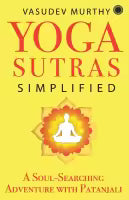 Yoga Sutras Simplified (English, Paperback) By Vasudev Murthy