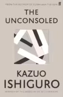 The Unconsoled (Paperback) By Kazuo Ishiguro