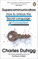 Supercommunicators (English, Paperback) By Charles Duhigg