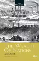The Wealth of Nations ( Unabridged Classics) By Adam Smith