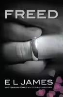 Fifty Shades Freed By E L James
