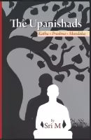 The Upanishads : Katha - Prashna - Mundaka (Paperback) By Sri M