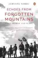 Echoes From Forgotten Mountains (Hardcover) By Jamyang Norbu