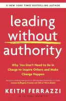Leading Without Authority (Paperback) By Keith Ferrazzi