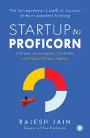 Startup To Proficorn (Paperback) By Rajesh Jain
