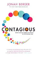 Contagious : How To Build Word Of Mouth In The Digital Age (Paperback) By Jonah Berger