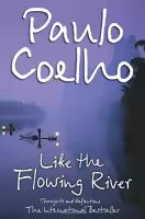 Like the Flowing River By Paulo Coelho