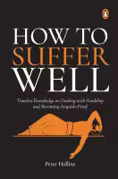 How To Suffer Well (Paperback) By Peter Hollins