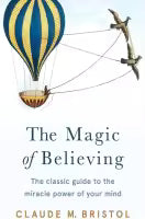 The Magic Of Believing (English, Paperback) By Claude M. Bristol