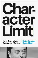 Character Limit : How Elon Musk Destroyed Twitter (English, Paperback) By Kate Conger & Ryan Mac