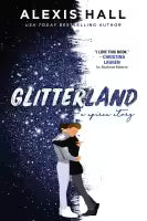 Glitterland By Alexis Hall