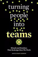 Turning People into Teams By David Sherwin