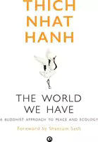The World We Have (English, Paperback) By Thich Nhat Hanh