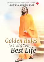 Golden Rules For Living Your Best Life (Paperback) By Swami Mukundananda