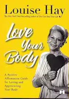 Love Your Body - A Positive Affirmation Guide for Loving and Appreciating Your Body (English, Paperback) By Louise Hay