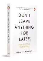 Don't Leave Anything For Later : Stop Waiting, Start Living (Paperback) By Library Mindset