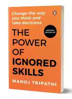 The Power Of Ignored Skills (English, Paperback) By Manoj Tripathi