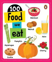 100 Food We Eat (Board Book)