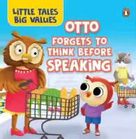 Little Tales Big Values: Otto Forgets To Think Before Speaking (Board Book)