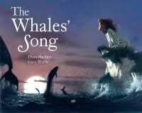 The Whales' Song By Dyan Sheldon & Gary Blythe
