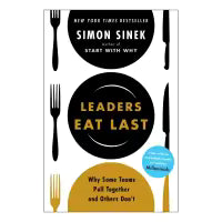 Leaders Eat Last By Simon Sinek