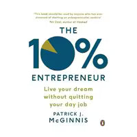 The 10% Entrepreneur By Patrick J. Mcginnis