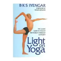 Light On Yoga By B. K. S. Iyengar
