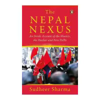 The Nepal Nexus Sudheer Sharma