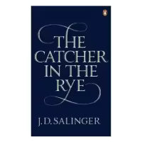 The Catcher In The Rye By J. D. Salinger