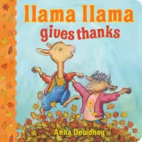 Llama Llama Gives Thanks (Board Book) By Anna Dewdney