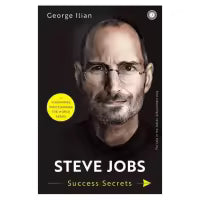 Steve Jobs: Success Secrets