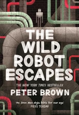 The wild robot escapes by Peter brown