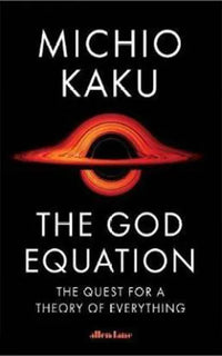 The God Equation By Michio Kaku