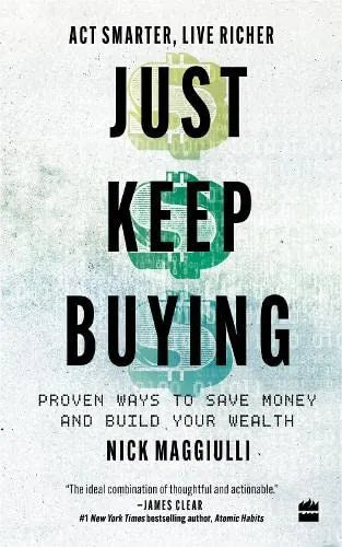 Just Keep Buying (English, Paperback) By Nick Maggiulli