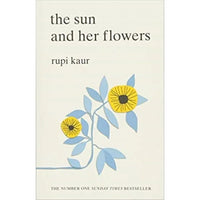 The Sun & Her Flowers - Rupi Kaur