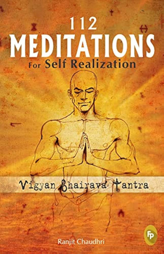 112 Meditations (Authentic Verified) by Ranjit Chaudhuri