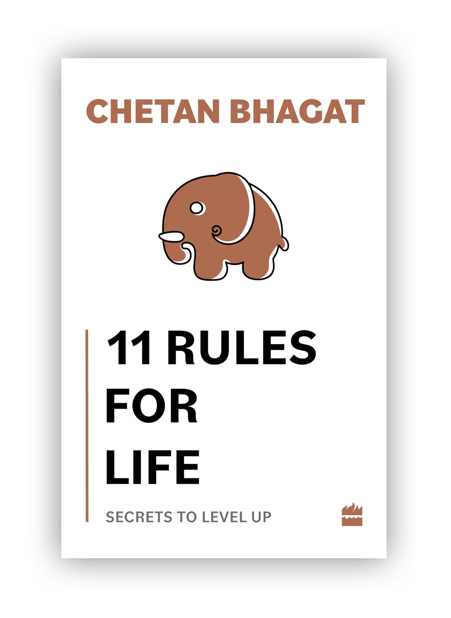 11 Rules For Life: Secrets to Level Up (authentic verified) by Chetan Bhagat