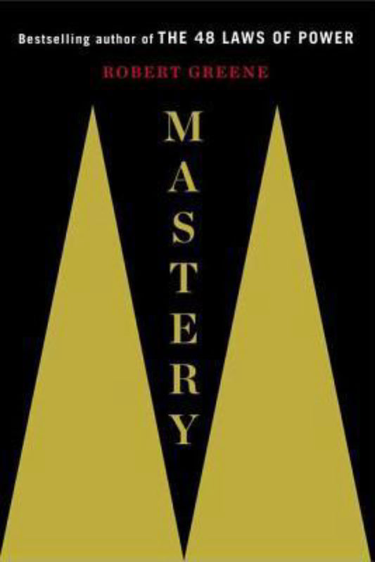 The Mastery Author: Robert Greene