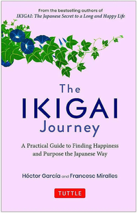 Ikigai Journey by Francesc Miralles Hector Garcia (high quality)