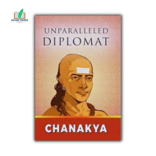 Chanakya: The Unparalleled Diplomat