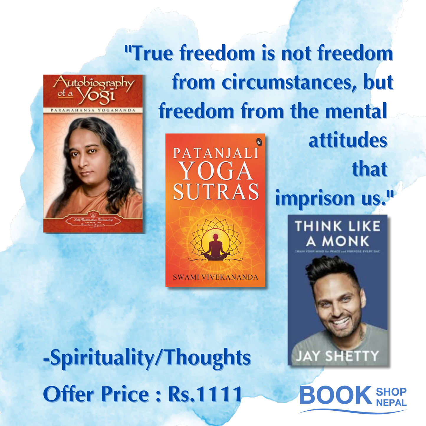 Spirituality/thoughts combo Auto biography of yogi-Sri Paramhansha Yogananda Patanjali yoga sutras-Swami Viveknanda Think like a monk-Jay Shetty