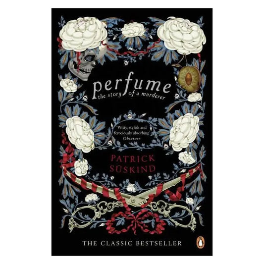 Perfume: The Story Of A Murderer By Patrick Suskind