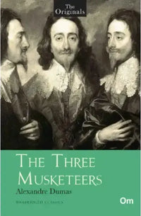 The Three Musketeers (Unabridged Classics) By Alexandre Dumas