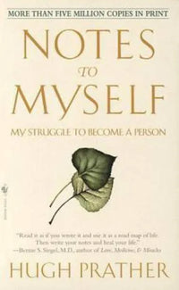 Notes to Myself - My Struggle to Become a Person By Hugh Prather