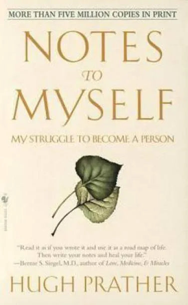 Notes to Myself - My Struggle to Become a Person By Hugh Prather