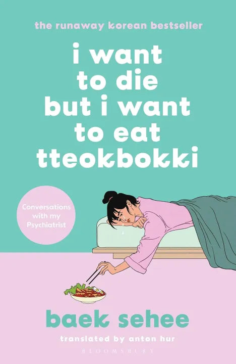 I Want To Die But I Want To Eat Tteokbokki (Paperback) By Baek Sehee